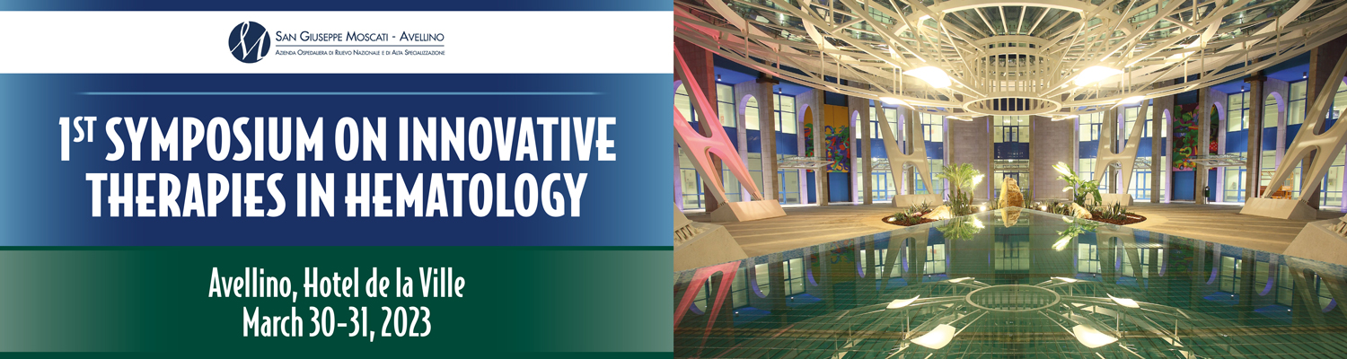 1ST SYMPOSIUM ON INNOVATIVE THERAPIES IN HEMATOLOGY