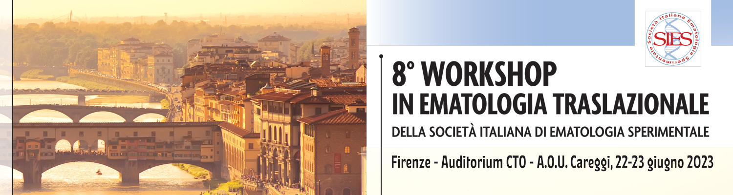 8° WORKSHOP IN EMATOLOGIA TRASLAZIONALE DELLA SOCIETÀ ITALIANA DI EMATOLOGIA SPERIMENTALE