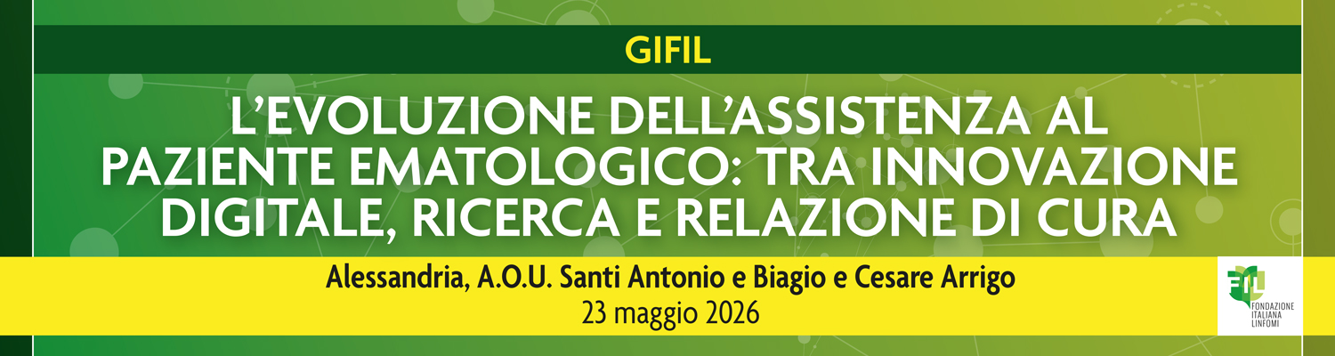 GIFIL - L'EVOLUZIONE DELL'ASSISTENZA AL PAZIENTE EMATOLOGICO: TRA INNOVAZIONE DIGITALE, RICERCA E RELAZIONE DI CURA